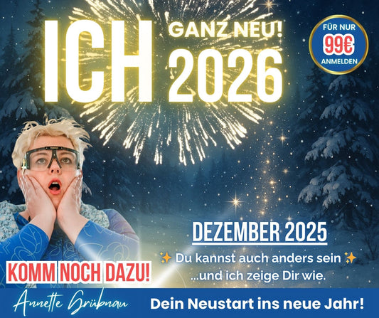 ICH GANZ NEU 2026 - Online-Workshop mit Annette Grübnau
