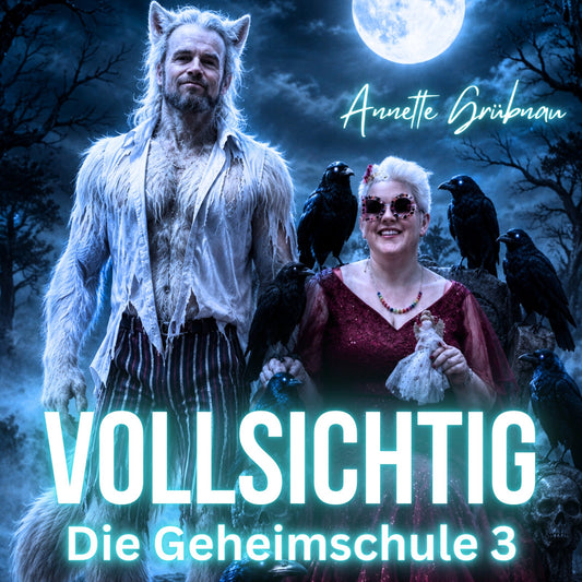 VOLLSICHTIG - Die Geheimschule 3